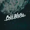 Cold Waves - Glowing Waves - Single